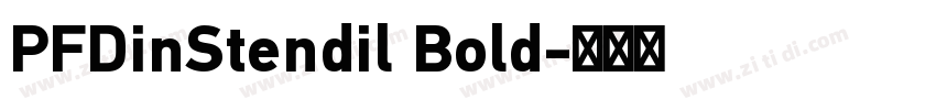 PFDinStendil Bold字体转换 PFDinStendil Bold字体转换